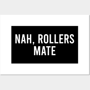 NAH, ROLLERS MATE Posters and Art